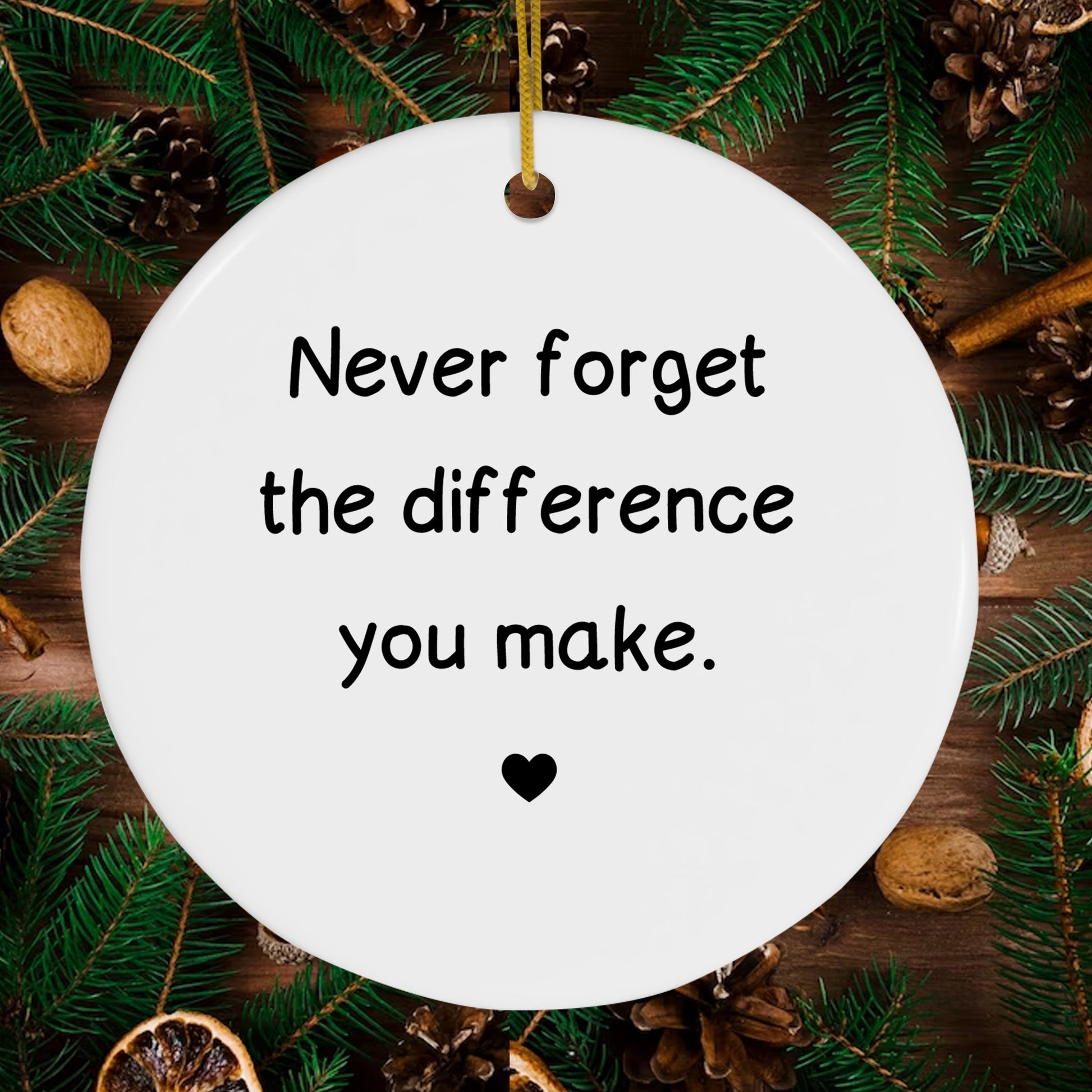 Never Forget The Difference - Thank You Teacher Christmas Ornament