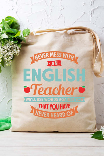 Never Mess with an English Teacher Tote Bag