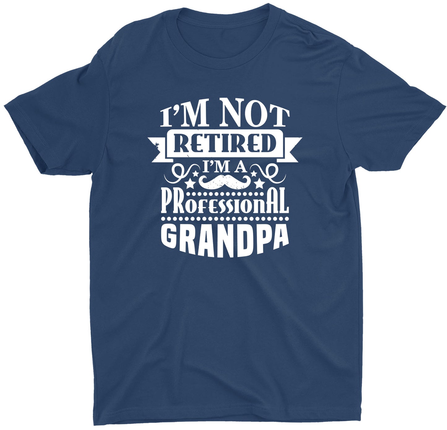 I'm Not Retired Grandpa Custom Short Sleeve Father's Day Papa T-Shirt