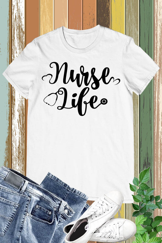Nurse Life Shirt