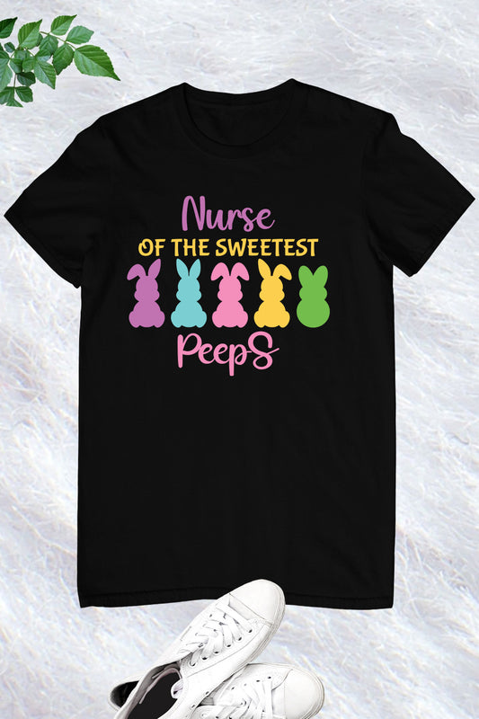 Nurse of the Sweetest Peeps Shirt