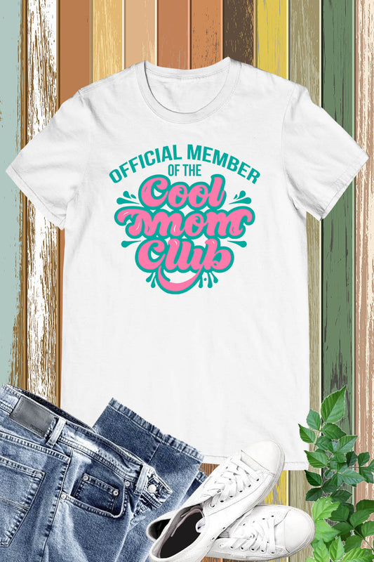 Official Member of the Mom Club T Shirt