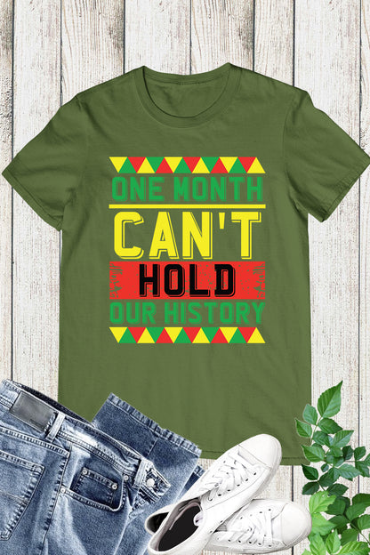 One Month Can't Hold our History T Shirt