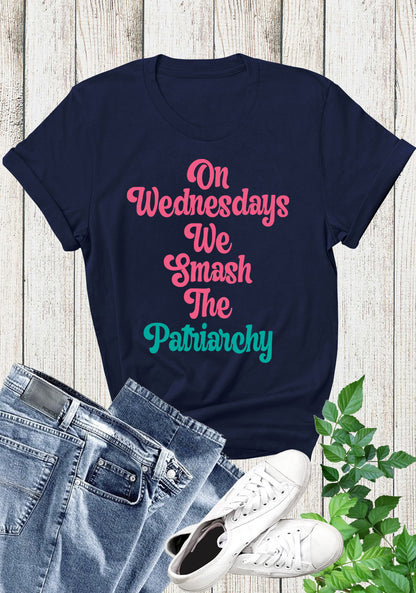 On Wednesdays We Smash The Patriarchy Ladies T Shirt