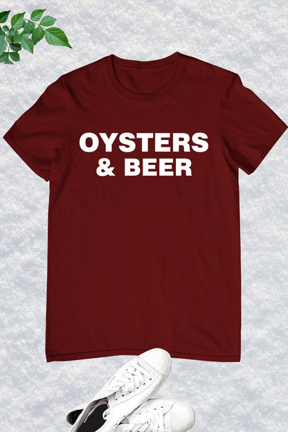 Oysters And Beer Funny Oyster Lover Shirt