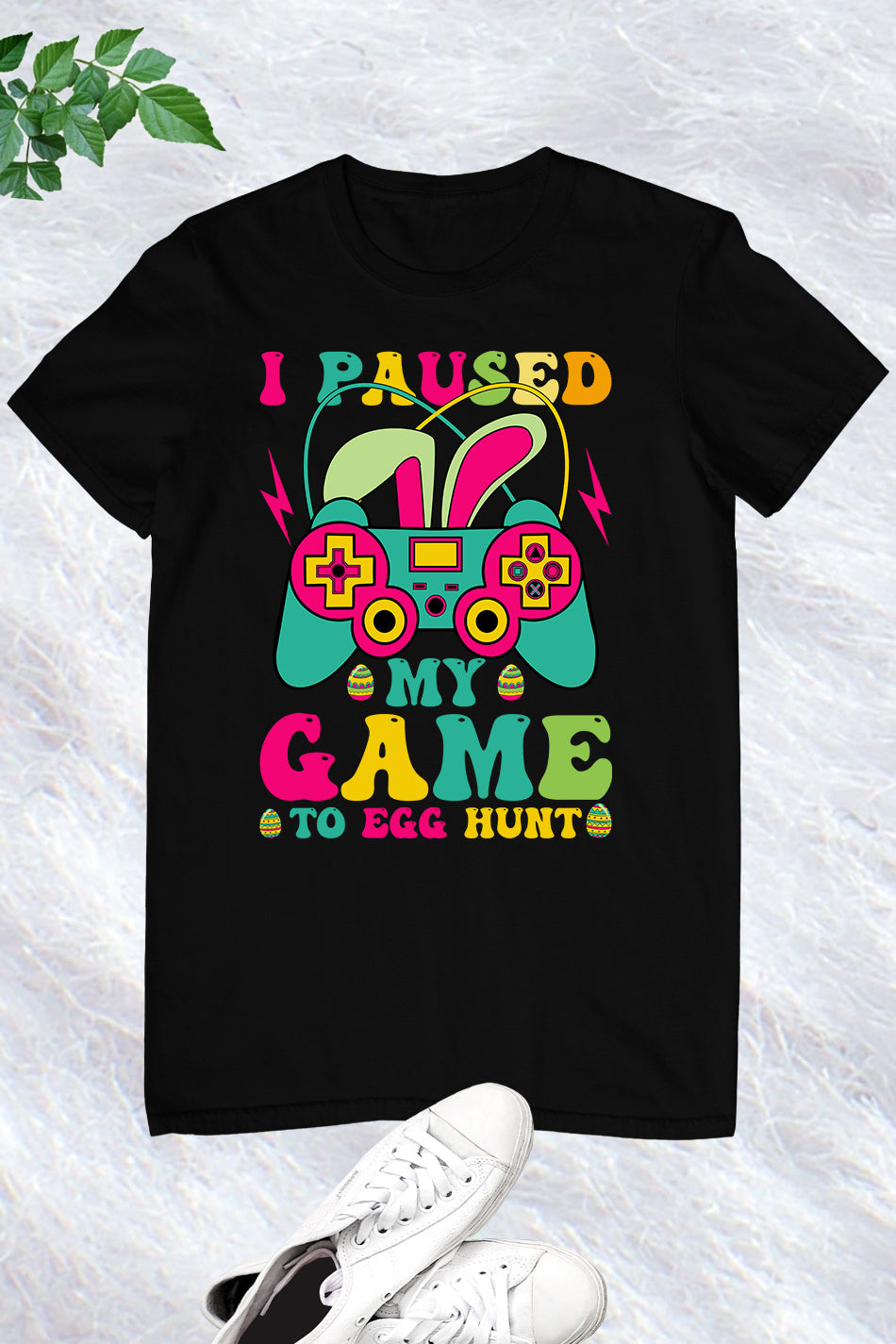 I Paused My Game To Egg Hunt Funny Easter Shirt