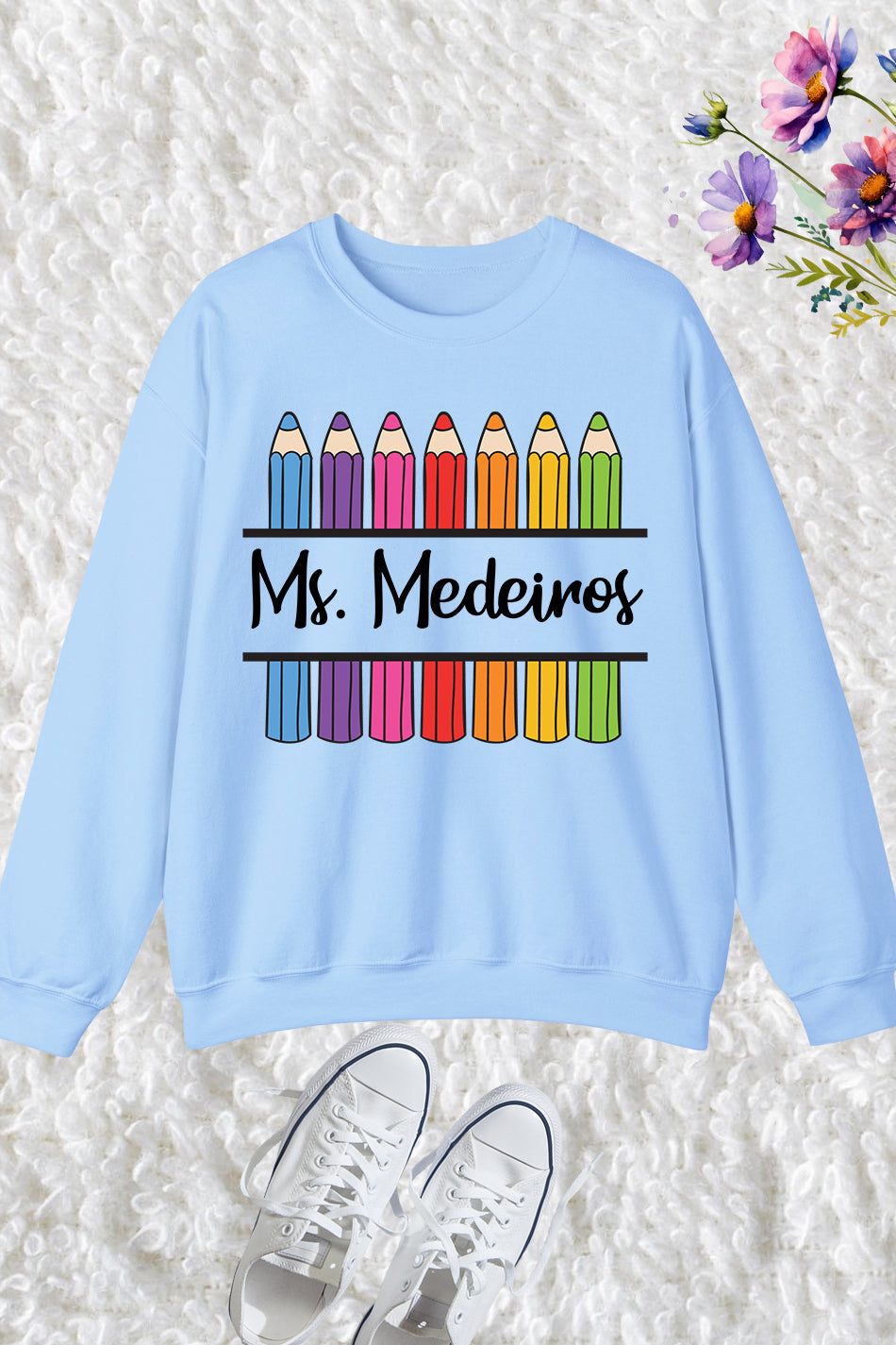 Custom Teacher Sweatshirt For Teacher Appreciation