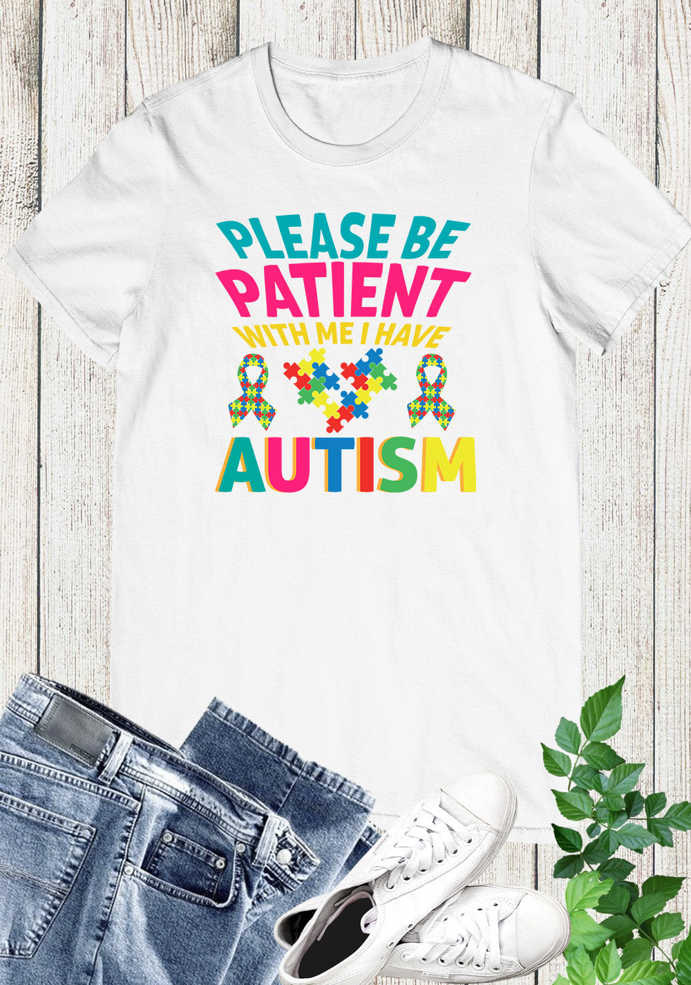 Please Be Patient with me I Have Autism Shirt