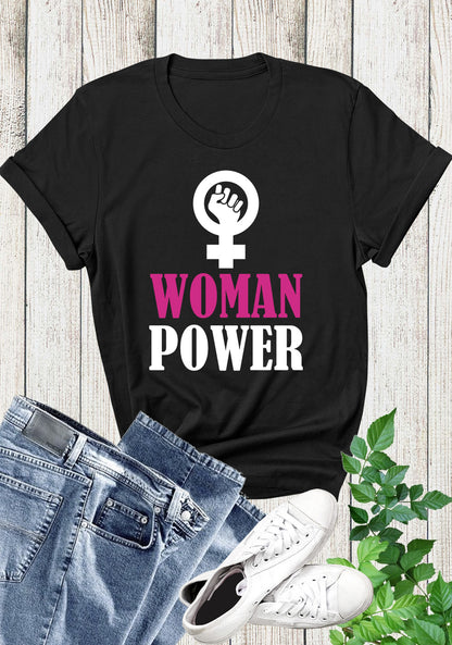 Woman Power T Shirts