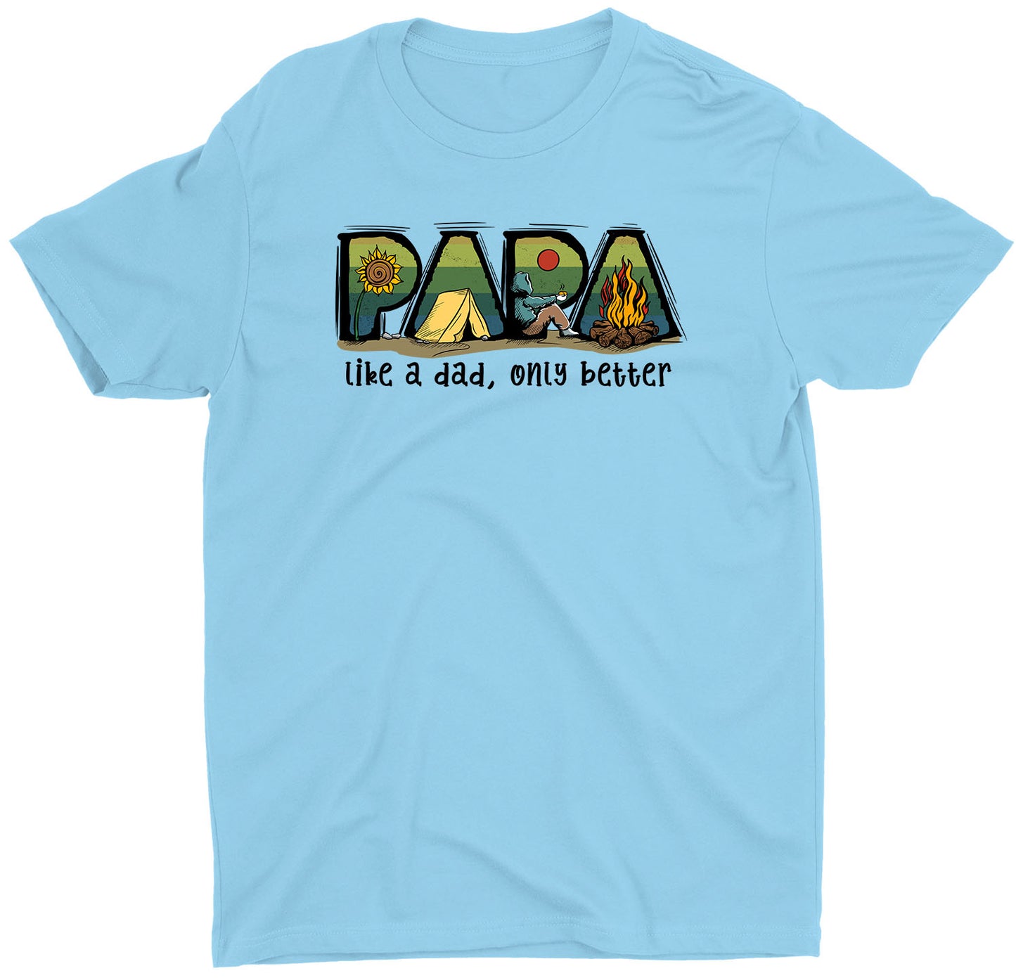 Papa Like a Dad Only Better Custom Short Sleeve Father's Day T-Shirts