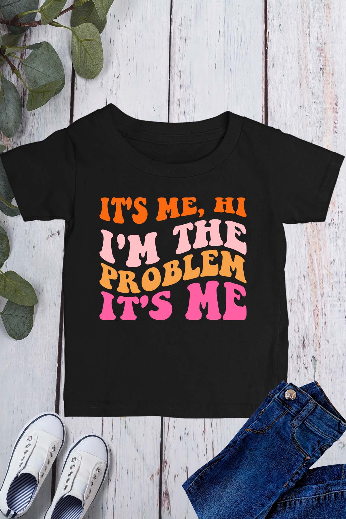 It's Me Hi I'm The Problem It's Me Kids Shirt