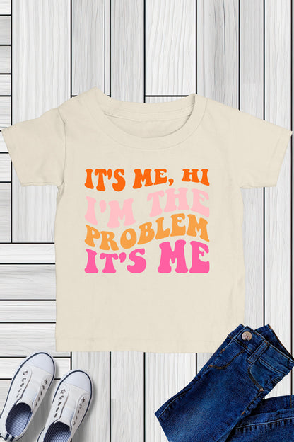 It's Me Hi I'm The Problem It's Me Kids Shirt