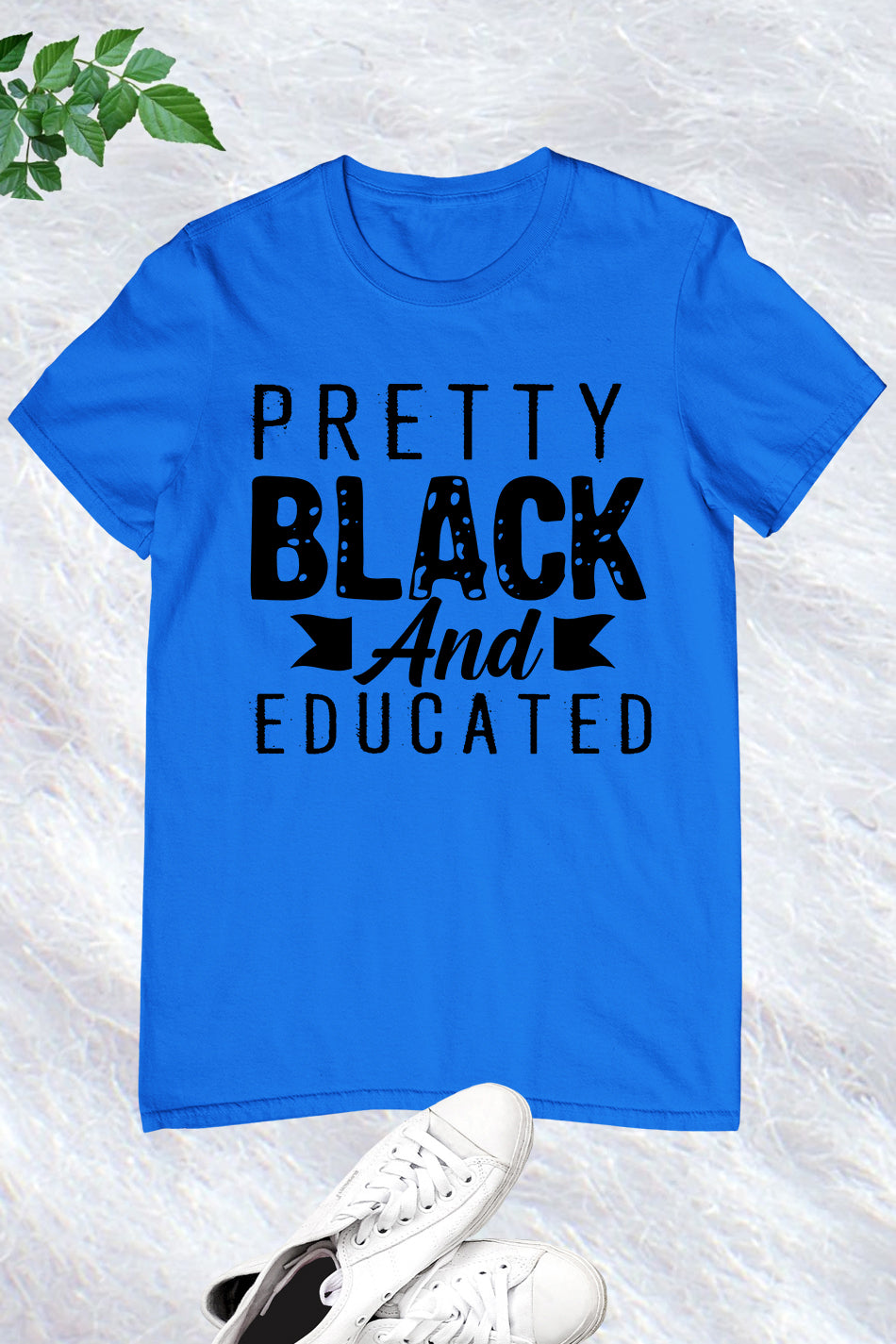 Pretty Black and Educated T Shirt