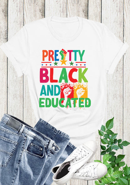 Pretty Black And Educated Womens Day T Shirt
