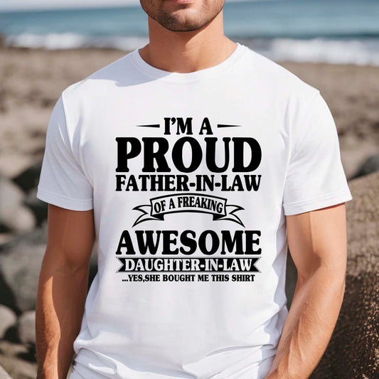 I Am A Proud Of A Freaking Awesome Daughter Shirt