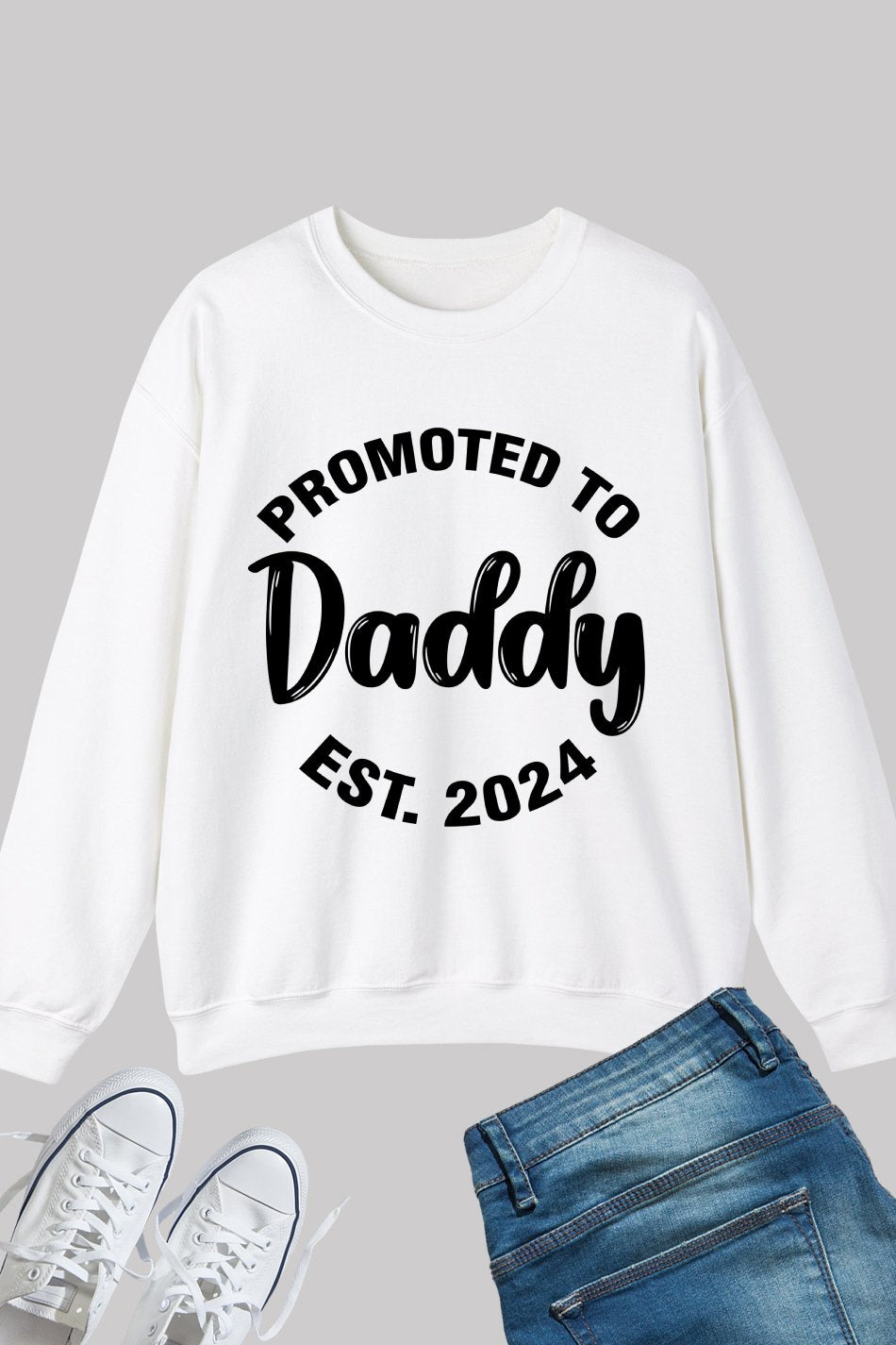 New Father Sweatshirt Promoted to Daddy 2024
