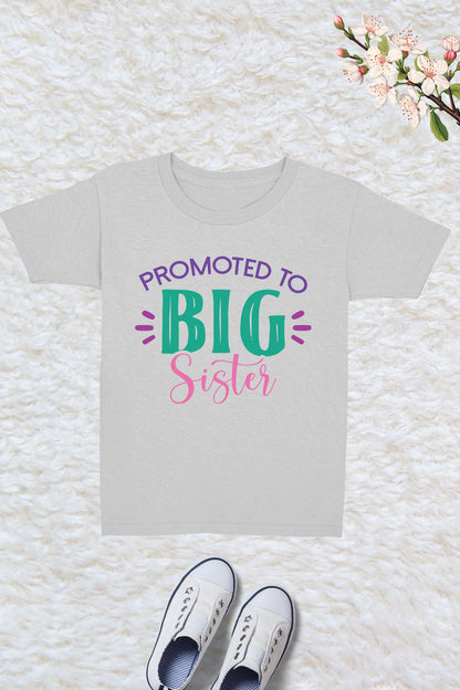 Promoted to Big Sister Kids T Shirt