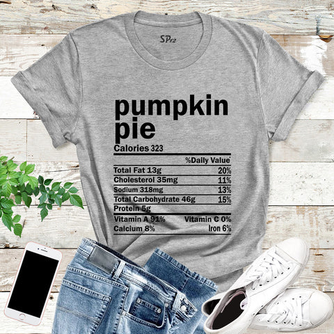 Pumpkin Pie Nutrition Facts T Shirt
