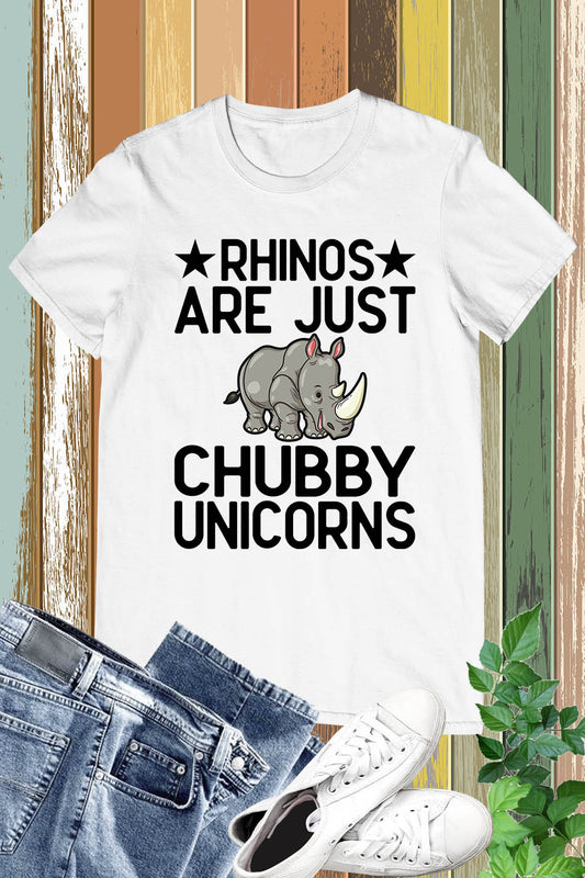 Rhinos are The Chubby Unicorns Shirt