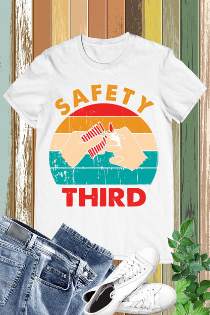 Safety Third Fireworks 4th July Shirt