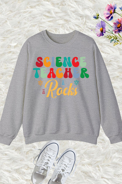 Science Teacher Rocks Sweatshirt