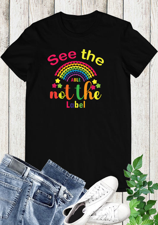 See The Able not the Label Shirt