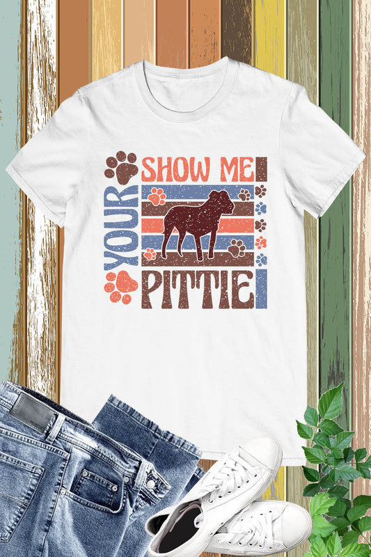 Show Me Your Pittie Shirt