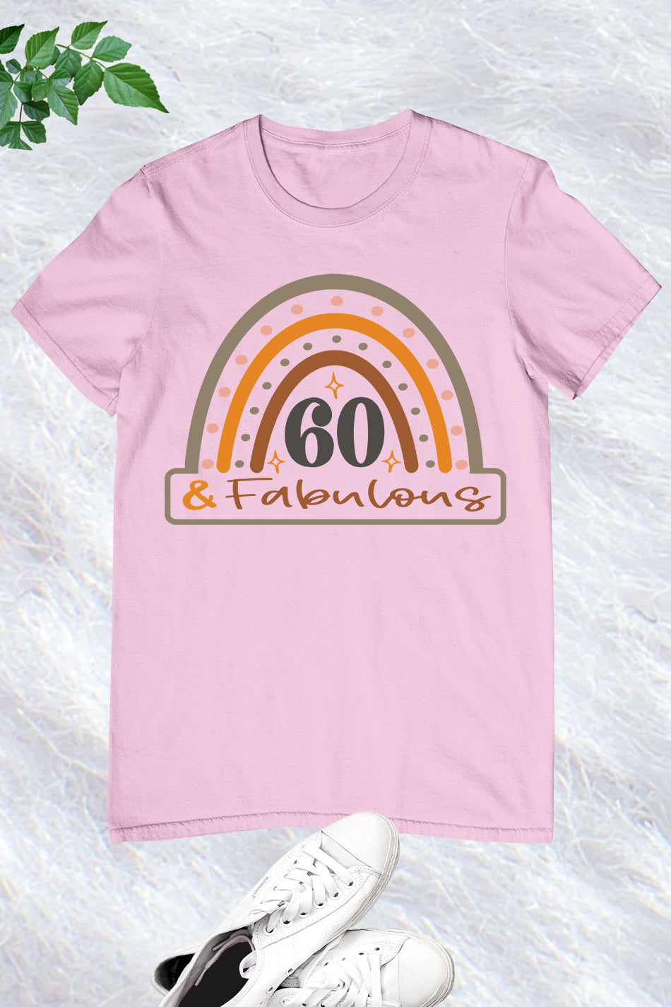 60 and Fabulous Shirt