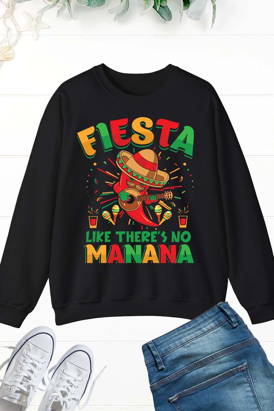 Fiesta Like There's No Manana Sweatshirt