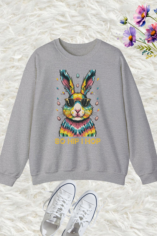 So Hip I Hop Funny Easter Sweatshirt