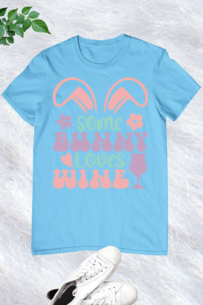 Some Bunny Loves Wine Funny Shirt