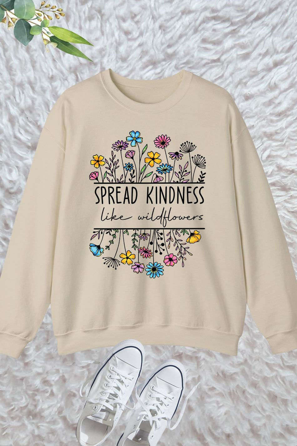 Spread Kindness Like Wildflowers Sweatshirt