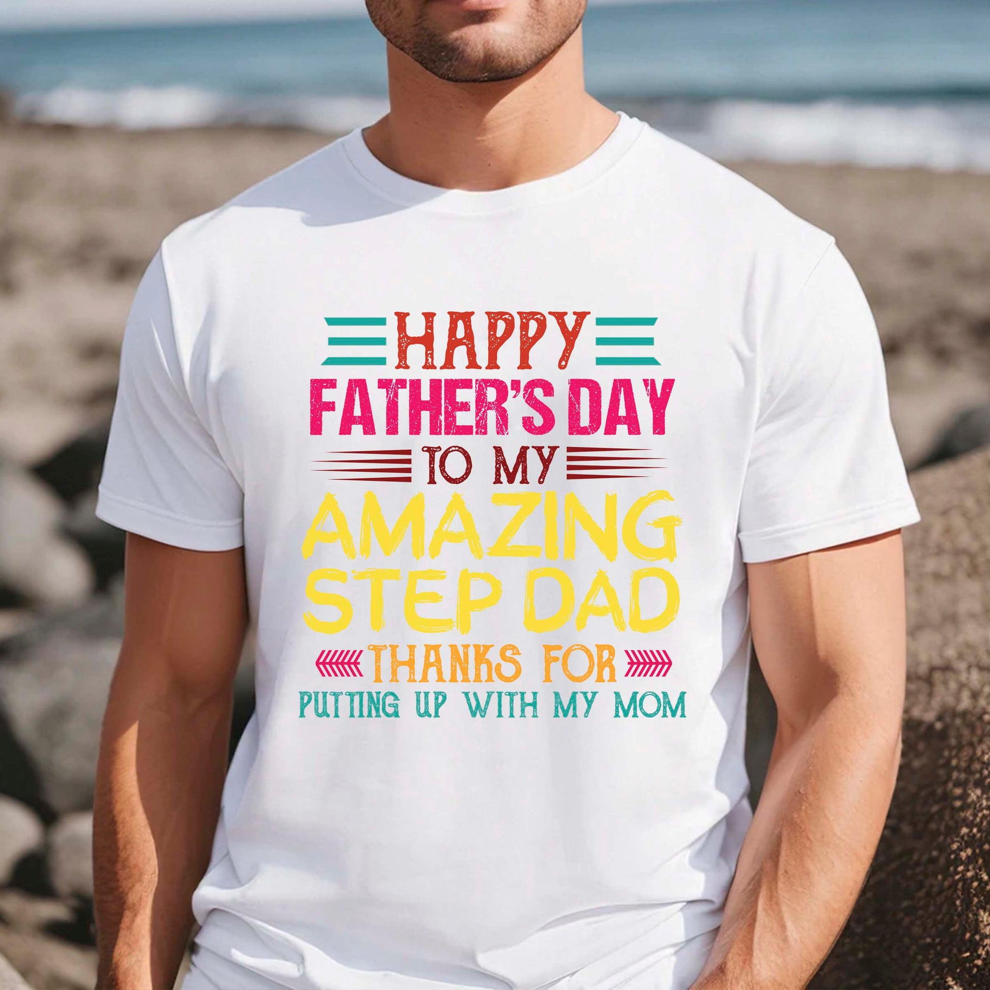 Happy Father's Day To My Amazing Step Dad Shirt