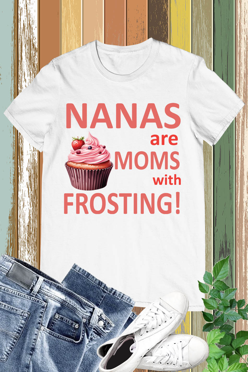 Nanas Are Moms With Frosting T-Shirt