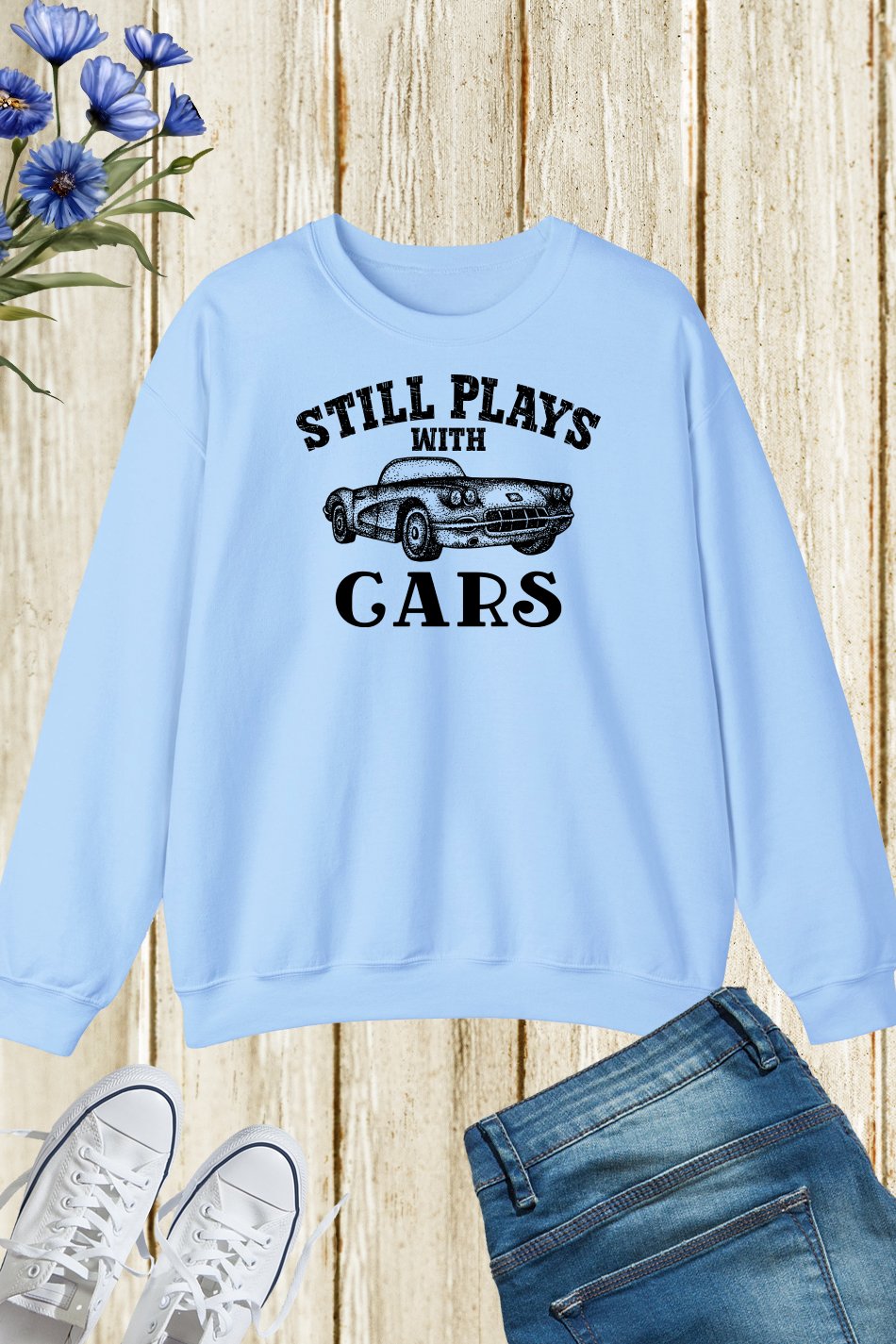 Still Plays With Cars Men's Sweatshirt