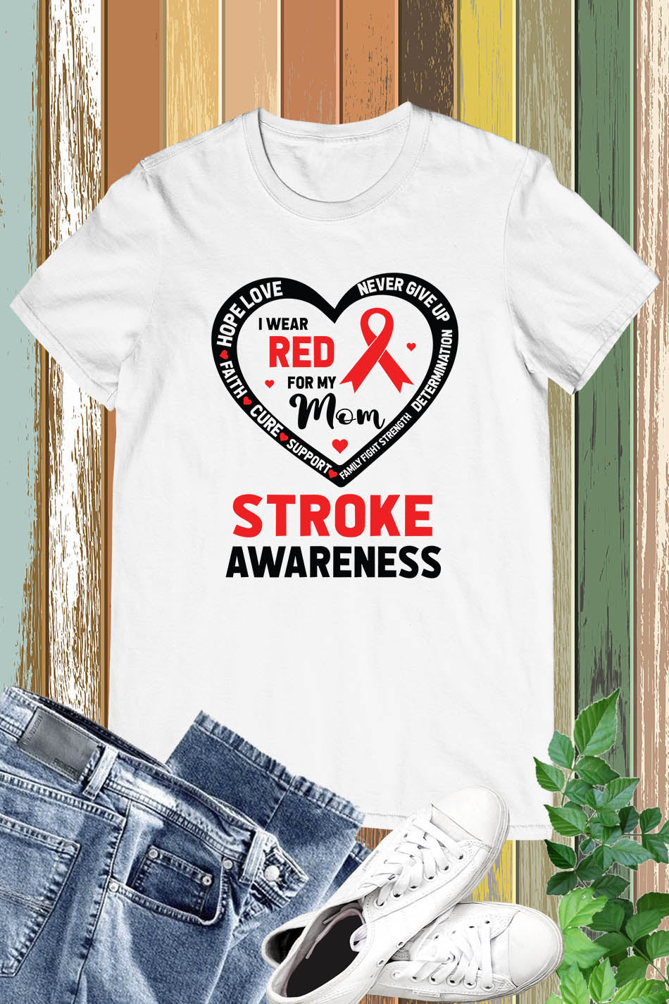 I Wear Red For My Mom Stroke Awareness T Shirt