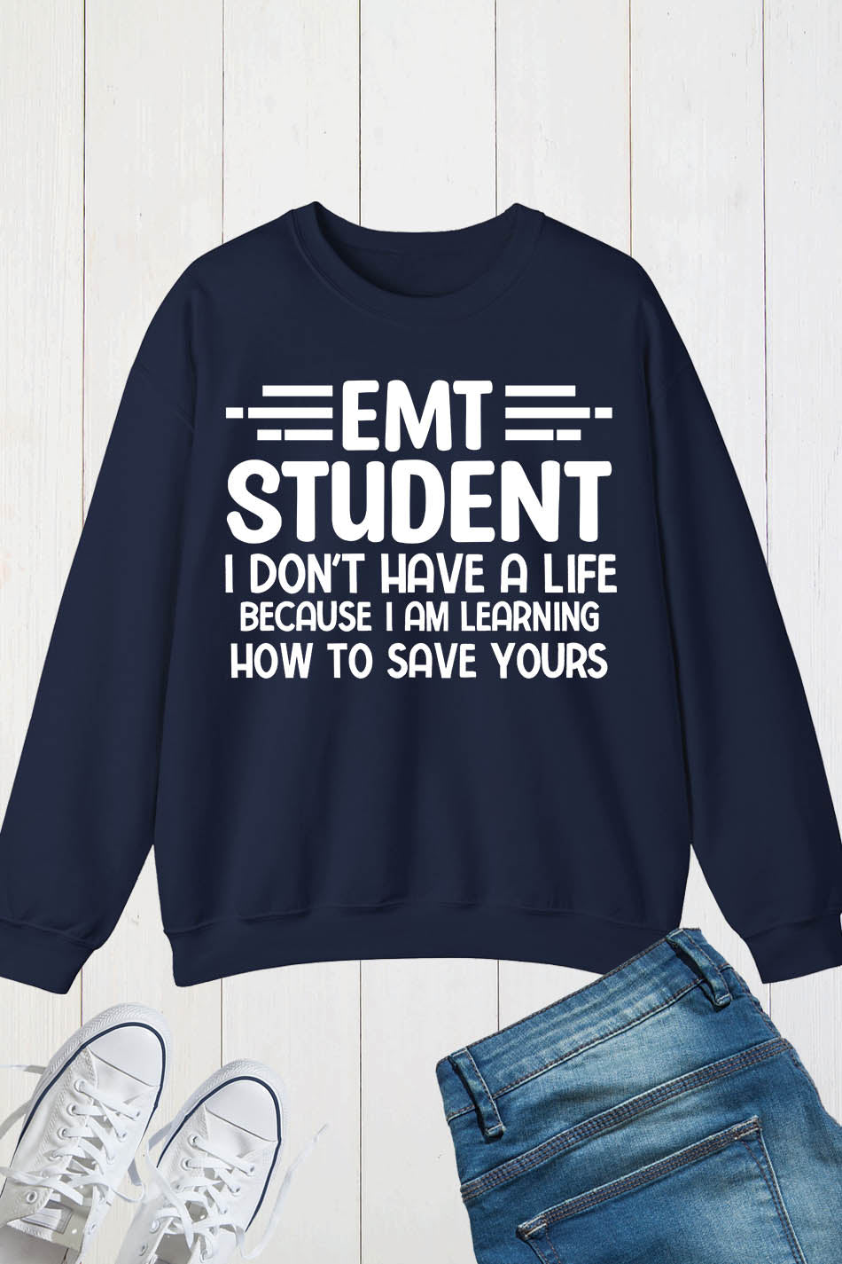 EMT Student Funny I Don't Have a Life Funny Sweatshirt