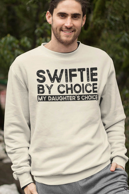 Swiftie By Choice Dads ConcerSweatshirt From Daughter