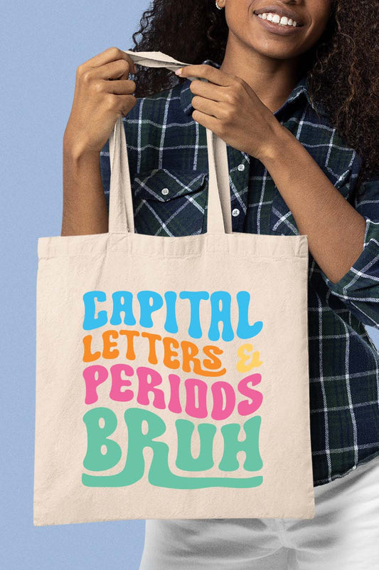 Capital Letters Periods Bruh English Teacher Tote Bag