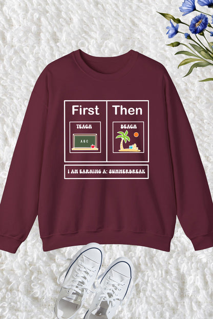 First Teach Then Beach Sweatshirt
