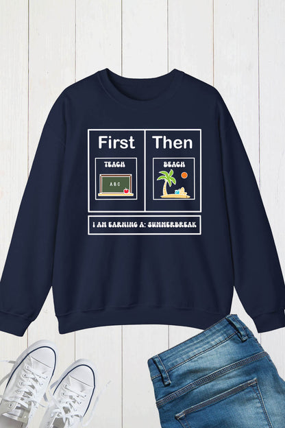 First Teach Then Beach Sweatshirt