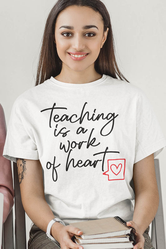 Teaching is a Work of Heart Custom Slogan Teacher Shirts