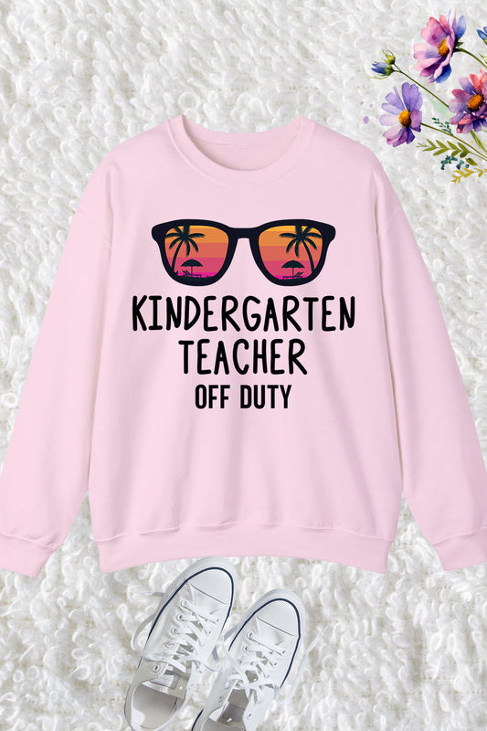Kindergarten Teacher Off Duty Sweatshirt