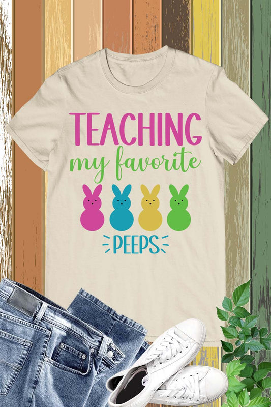 Teaching My Favorite Peeps Shirt