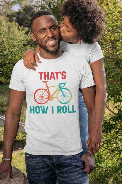 That’s How I Roll Bicycle T Shirt