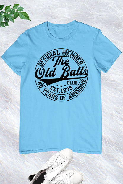 Official Member of The Old Club 45th Birthday Shirt