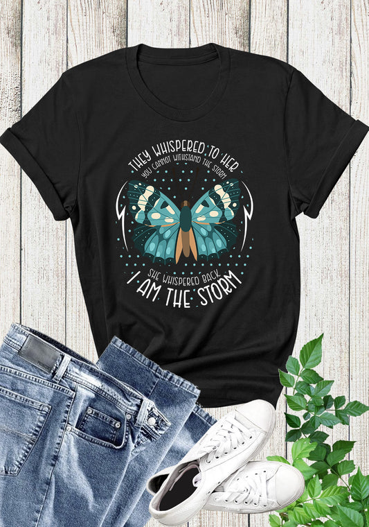 They Whispered to Her You Cannot Withstand the Storm Shirt