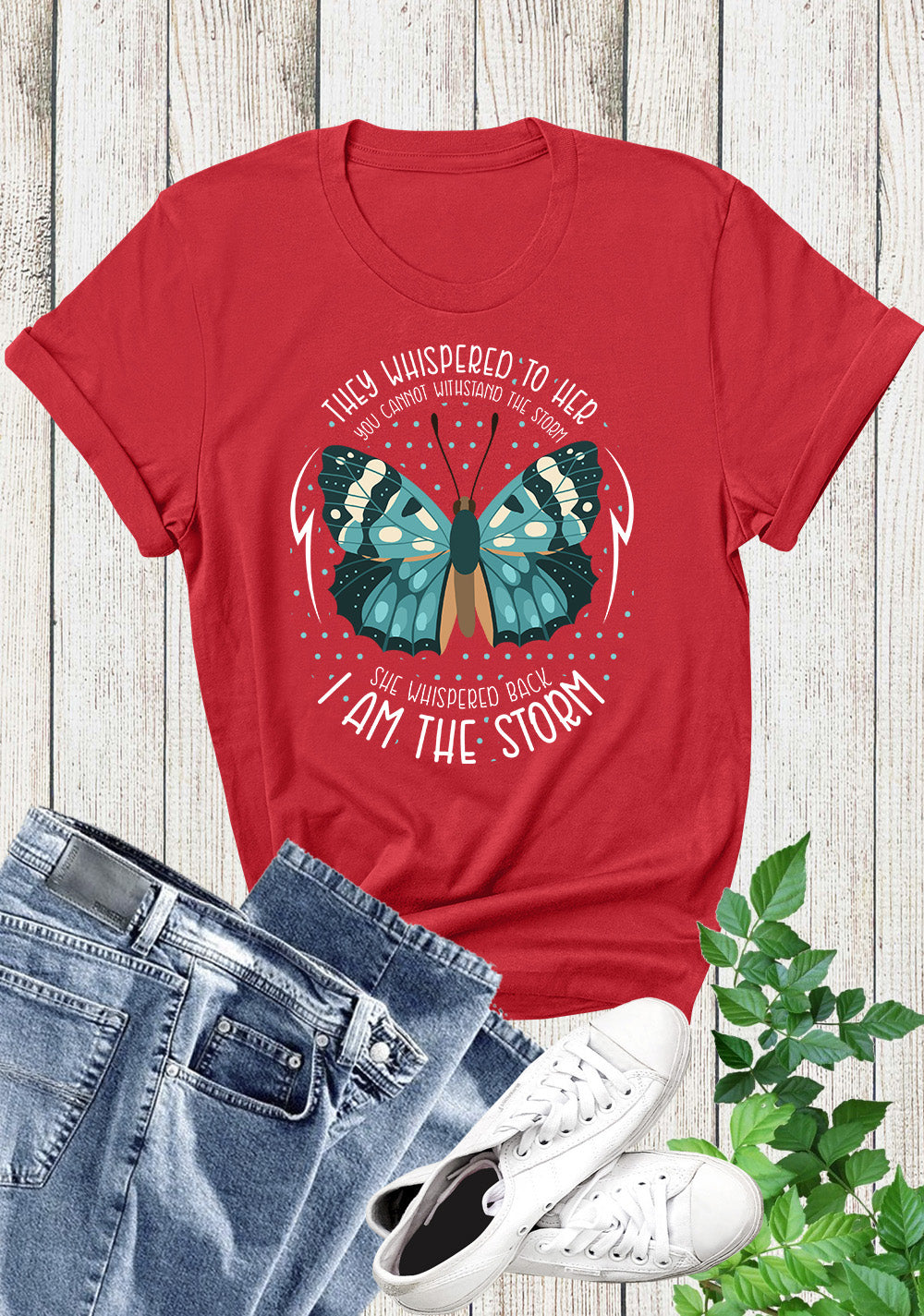 They Whispered to Her You Cannot Withstand the Storm Shirt