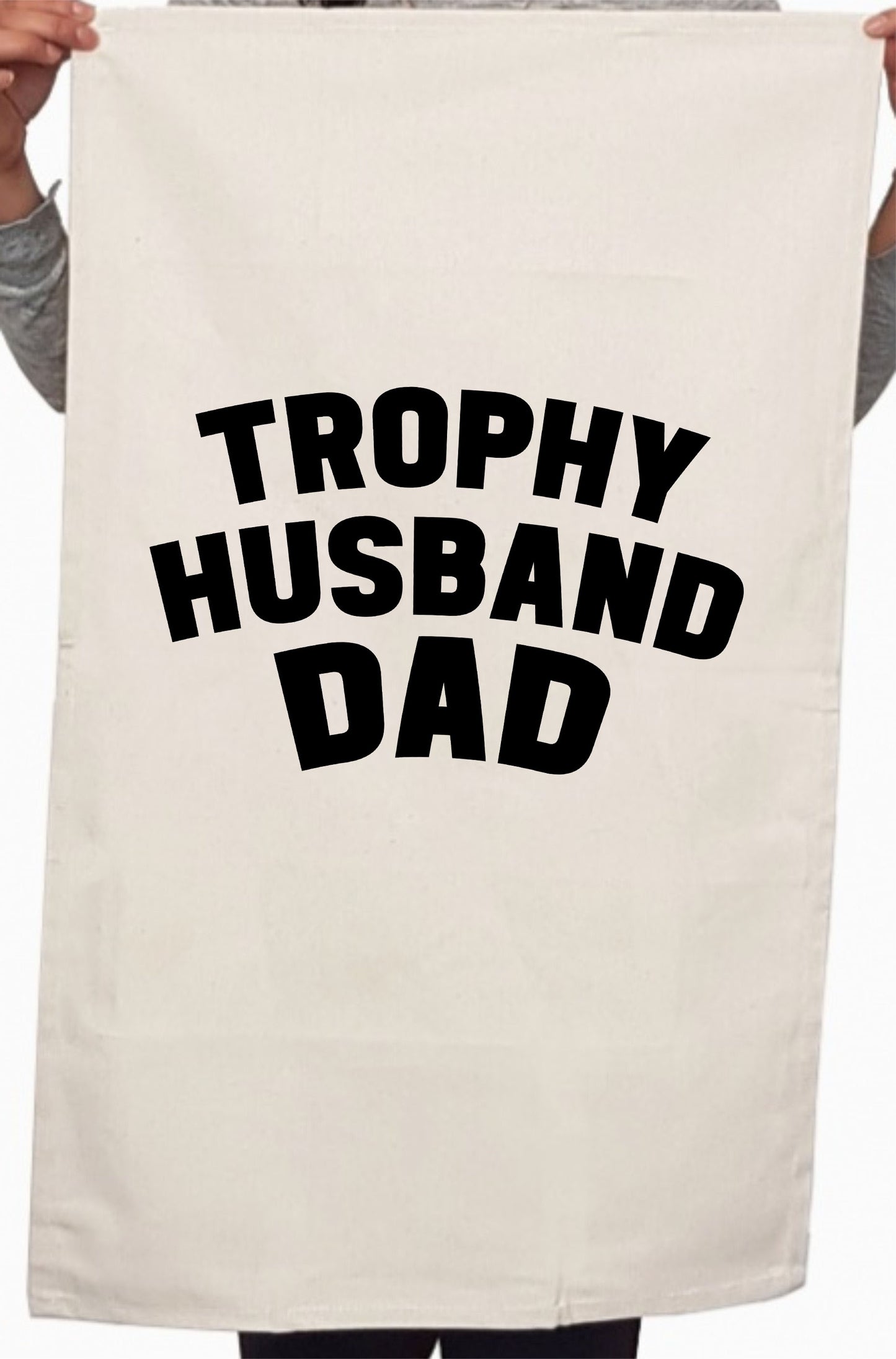 Trophy Husband World's Best Dad Custom Father's Day Kitchen Tea Towel