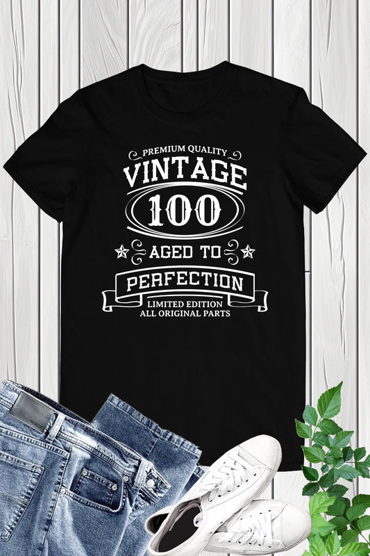 Vintage 100 Aged to Perfection Birthday Gift Tees